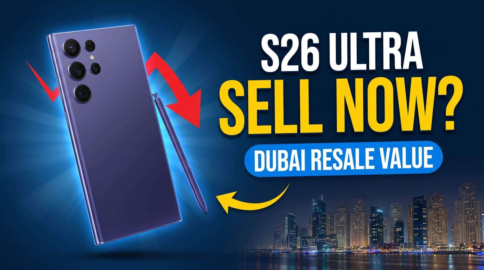 Galaxy S26 Ultra Resale Value Dubai: Worth Selling Yet?